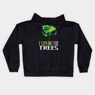 I Speak For Trees Earth Day Save Earth Inspiration hippie T-Shirt Kids Hoodie